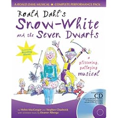 Roald Dahl's Snow-White and the Seven Dwarfs: A Glittering Galloping Musical: Complete Performance Pack with Audio CD and CD-ROM (A&C Black Musicals)