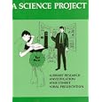 Preparing a Science Project, Fourth Edition by Dewitt Steele