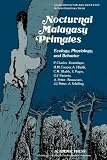 Nocturnal Malagasy primates : ecology, physiology and behavior