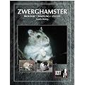 Zwerghamster: Biologie, Haltung, Zucht
