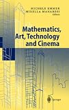 Mathematics, Art, Technology and Cinema