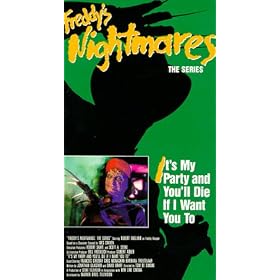 Freddy's Nightmares, It's My Party and You'll Die if I Want You To [VHS]