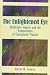 The Enlightened Eye: Qualitative Inquiry and the Enhancement of Educational Practice The Enlightened Eye: Qualitative Inquiry and the Enhancement of Educational Practice