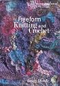 Freeform Knitting and Crochet (Milner Craft Series)