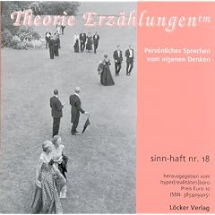 sinn-haft nr.18. Theorie Erz�hlungen. Pers�nliches Sprechen vom eigenen Denken