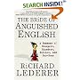 The Bride of Anguished English: A Bonanza of Bloopers, Blunders, Botches, and Boo-Boos