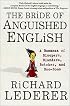 The Bride of Anguished English: A Bonanza of Bloopers, Blunders, Botches, and Boo-Boos