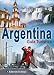 Argentina Guia Turistica/ Argentina Tourist Guide (Spanish Edition)