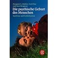 Die psychische Geburt des Menschen: Symbiose und Individuation