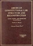 American Constitutional Law: Structure and Reconstruction: Cases, Notes and Problems (American Casebook)