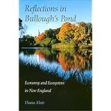 Reflections in Bullough's Pond: Economy and Ecosystem in New England (Revisiting New England)