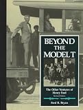 Beyond the Model T: The Other Ventures of Henry Ford (Great Lakes Books)