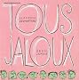Tous jaloux
