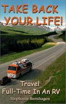 Take Back Your Life! Travel Full-Time In An RV