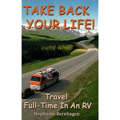 Take Back Your Life! Travel Full-Time In An RV