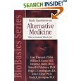 Basic Questions on Alternative Medicine: What Is Good and What Is Not? (BioBasics Series) (BioBasics Series) by Gary P. Stewart, William R. Cutrer, Timothy J. Demy, and Donal P. O'Mathuna