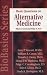 Basic Questions on Alternative Medicine: What Is Good and What Is Not? (BioBasics Series) (BioBasics Series)