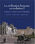 La civilisation fran?aise en evolution I: Institutions et culture avant la Ve République