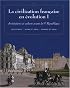 La civilisation fran?aise en evolution I: Institutions et culture avant la Ve République