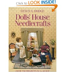 Dolls' House Needlecrafts: Over 250 Projects in 1/12 Scale