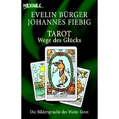 Tarot. Wege des Gl�cks: Die Bildersprache des Waite-Tarot