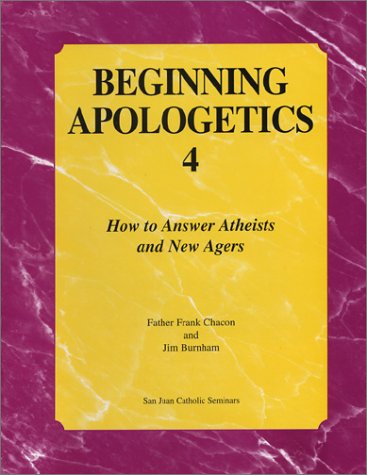 Beginning Apologetics 4: How to Answer Atheists and New Agers under The Books Store