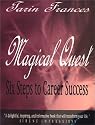 Magical Quest : Six Steps to Career Success