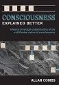 Consciousness Explained Better: Towards an Integral Understanding of the Multifaceted Nature of Consciousness
