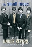 Small Faces: Under Review