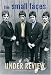 The Small Faces - Small Faces - Under Review [2005]