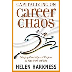Capitalizing on Career Chaos: Bringing Creativity and Purpose to Your Work and Life