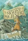 Image of The Rise and Fall of Mount Majestic