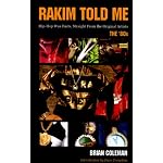 Rakim Told Me: Wax Facts Straight from the Original Artists--The '80s. book cover