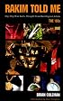 Rakim Told Me: Wax Facts Straight from the Original Artists--The '80s.