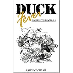Duck Fever: Duck Hunting Cartoons (Bruce Cochran's Fever)