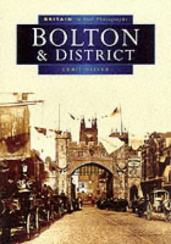 Bolton in Old Photographs (Britain in Old Photographs)