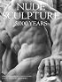Nude Sculpture: 5,000 Years