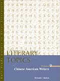 Chinese American Writers (Literary Topics Series)