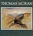 Thomas Moran: The Field Sketches, 1856-1923 (Gilcrease-Oklahoma Series on Western Art and Artists, Vol 4) width=