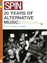 Spin: 20 Years of Alternative Music: Original Writing on Rock, Hip-Hop, Techno, and Beyond