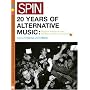 Spin: 20 Years of Alternative Music: Original Writing on Rock, Hip-Hop, Techno, and Beyond