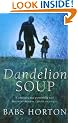 Dandelion Soup (Charnwood Large Print)