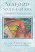 Seafood of South-East Asia: A Comprehensive Guide With Recipes