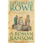 A Roman Ransom (Libertus Mystery)