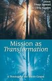 Mission as transformation : a theology of the whole Gospel