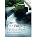 Stress Free Surgery: A Self Relaxation Program to Help You Prepare for and Recover from Surgery