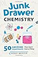 Junk Drawer Chemistry: 50 Awesome Experiments That Don't Cost a Thing (Junk Drawer Science)