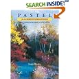 Pastel for the Serious Beginner: Basic Lessons in Becoming a Good Painter (Serious Beginner)