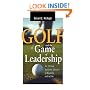 Golf and the Game of Leadership