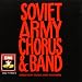 Soviet Army Chorus & Band